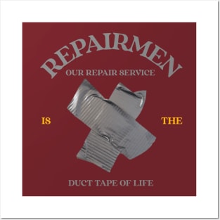 Repairman: Our Service is the Duct Tape of Life Posters and Art